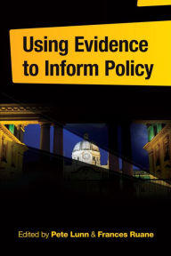 Title: Using Evidence to Inform Policy, Author: Pete Lunn