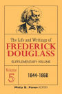 The Life and Writings of Frederick Douglass: Supplementary Volume, 1844-1860