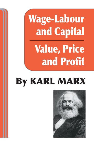 Wage-Labor and Capital and Value, Price and Profit / Edition 1