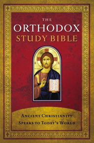Title: The Orthodox Study Bible, Hardcover: Ancient Christianity Speaks to Today's World, Author: Thomas Nelson