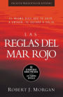 Las Reglas del Mar Rojo (Red Sea Rules: Spanish-Edition): 10 Estrategias Dadas Por Dios Para Los Tiempos Dif�ciles