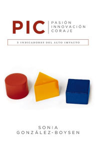 Title: P. I. C.: 3 indicadores del alto impacto, Author: Sonia González Boysen