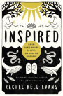 Inspired: Slaying Giants, Walking on Water, and Loving the Bible Again