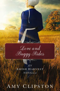 Title: Love and Buggy Rides, Author: Amy Clipston