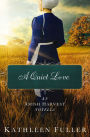 A Quiet Love: An Amish Harvest Novella