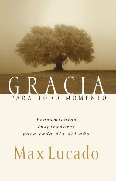 Gracia para todo momento: Pensamientos inspiradores para cada día del año