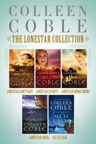 Title: The Lonestar Collection: Lonestar Sanctuary, Lonestar Secrets, Lonestar Homecoming, and Lonestar Angel, Author: Colleen Coble
