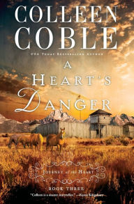Title: A Heart's Danger, Author: Colleen Coble