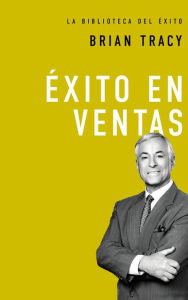 Title: Éxito en ventas, Author: Brian Tracy