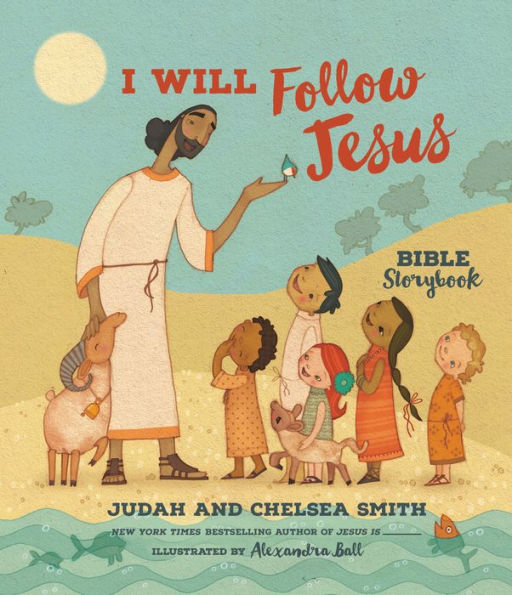 I Will Follow Jesus Bible Storybook