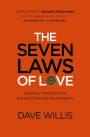 The Seven Laws of Love: Essential Principles for Building Stronger Relationships