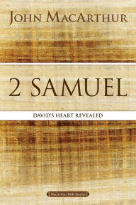Title: 2 Samuel: David's Heart Revealed, Author: John MacArthur