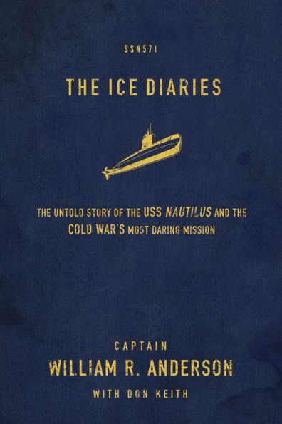 The Ice Diaries: The True Story of One of Mankind's Greatest Adventures