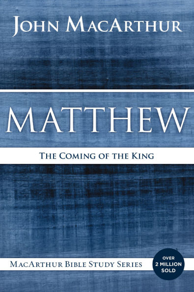 Matthew: The Coming of the King