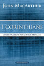 1 Corinthians: Godly Solutions for Church Problems