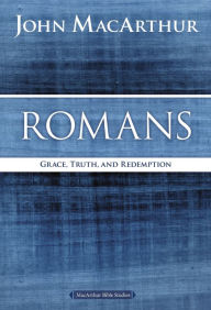 Title: Romans: Grace, Truth, and Redemption, Author: John MacArthur