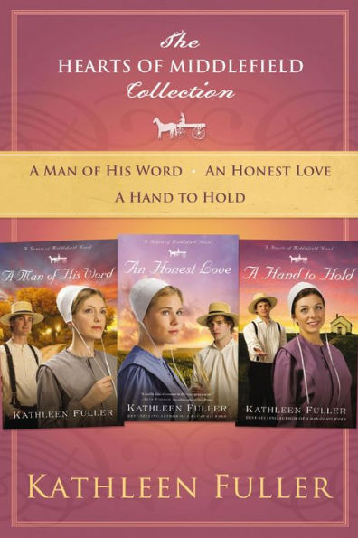 The Hearts of Middlefield Collection: A Man of His Word, An Honest Love, A Hand to Hold