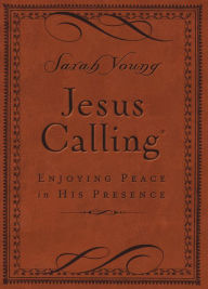 Title: Jesus Calling, Small Brown Leathersoft, with Scripture References: Enjoying Peace in His Presence (A 365-Day Devotional), Author: Sarah Young