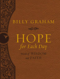 Title: Hope for Each Day Deluxe: Words of Wisdom and Faith, Author: Billy Graham