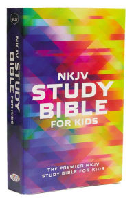 Title: NKJV, Study Bible for Kids, Softcover, Multicolor: The Premier NKJV Study Bible for Kids, Author: Thomas Nelson