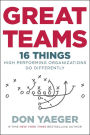 Great Teams: 16 Things High Performing Organizations Do Differently