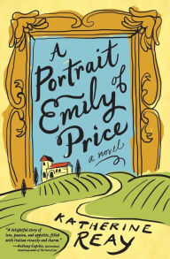 Title: A Portrait of Emily Price, Author: Katherine Reay