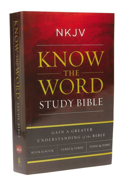 NKJV Know The Word Study Bible By Thomas Nelson, Paperback | Barnes ...