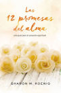 Las 12 promesas del alma: Una gu?a para la sanaci?n espiritual