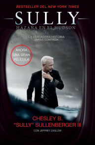 Title: Sully: Hazaña en el Hudson, Author: Chesley B Sullenberger III