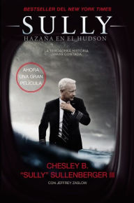 Title: Sully: Hazaña en el Hudson, Author: Chesley B Sullenberger III