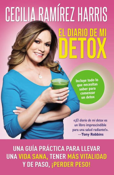 diario de mi detox: Una guía práctica para llevar una vida sana, tener más vitalidad y de paso, perder peso!