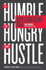 Title: H3 Leadership: Be Humble. Stay Hungry. Always Hustle., Author: Brad Lomenick