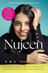 Title: Nujeen: El increíble éxodo en silla de ruedas de, Author: Nujeen Mustafa