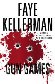 Title: Gun Games, Author: Faye Kellerman
