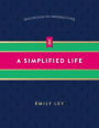 A Simplified Life: Tactical Tools for Intentional Living