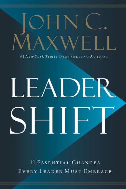 Leadershift: The 11 Essential Changes Every Leader Must Embrace by