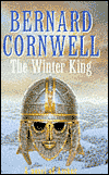 The Winter King (Warlord Chronicles Series #1)