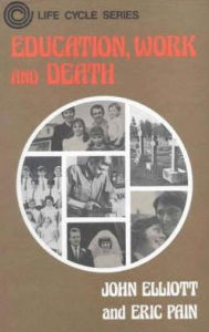 Education, Work and Death