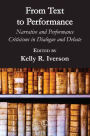 From Text to Performance: Narrative and Performance Criticisms in Dialogue and Debate