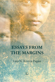 Title: Essays From the Margins, Author: Luis N Rivera-Pagan