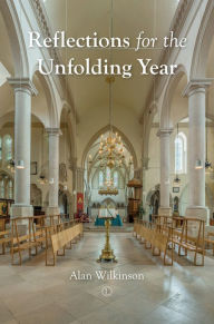 Title: Reflections for the Unfolding Year, Author: Alan Wilkinson