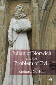 Title: Julian of Norwich and the Problem of Evil, Author: Richard Norton