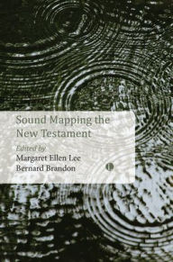 Title: Sound Mapping the New Testament, Author: Margaret Ellen Lee