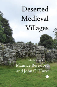 Title: Deserted Medieval Villages, Author: Maurice Beresford