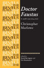 Doctor Faustus, A- and B- Texts 1604: Christopher Marlowe / Edition 1