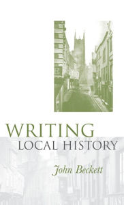 Title: Writing local history, Author: John Beckett