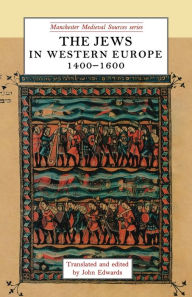 Title: The Jews in western Europe, 1400-1600, Author: Manchester University Press