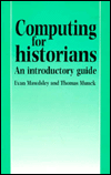 Computing for Historians: An Introductory Guide