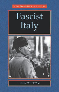 Title: Fascist Italy, Author: John Whittam