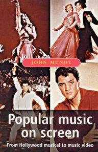 Title: Popular music on screen / Edition 1, Author: John Mundy